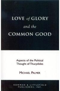 Love of Glory and the Common Good