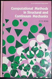Computational Methods in Structural and Continuum Mechanics (Ellis Horwood series in engineering science)