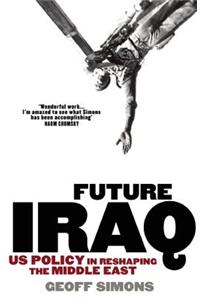 Future Iraq: Us Policy in Reshaping the Middle East