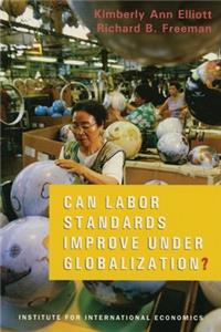 Can Labor Standards Improve Under Globalization?