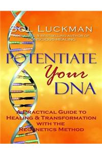 Potentiate Your DNA