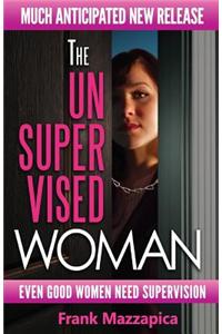 The Unsupervised Woman