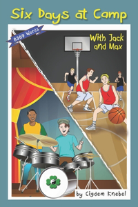 Six Days at Camp with Jack and Max
