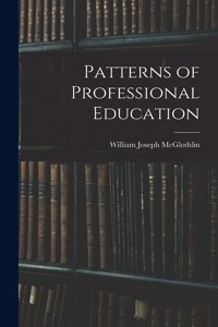 Patterns of Professional Education