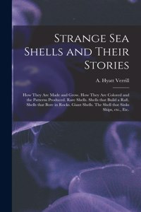 Strange Sea Shells and Their Stories