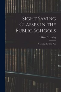 Sight Saving Classes in the Public Schools