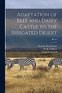 Adaptation of Beef and Dairy Cattle to the Irrigated Desert; B0745