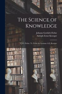 The Science of Knowledge