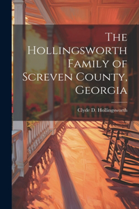 Hollingsworth Family of Screven County, Georgia