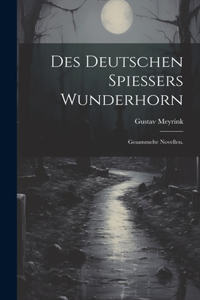 Des deutschen Spiessers Wunderhorn