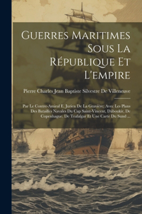 Guerres Maritimes Sous La République Et L'empire
