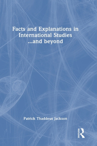 Facts and Explanations in International Studies