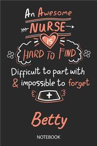 Betty - Notebook: Blank Personalized Customized Name Registered Nurse Notebook Journal Wide Ruled for Women. Nurse Quote Accessories / School Supplies / Graduation, R