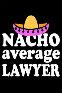 Nacho Average Lawyer