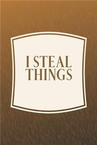 I Steal Things