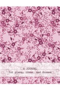 A Journal For Plans, Ideas, And Dreams