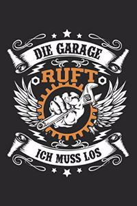 Die Garage Ruft Ich Muss Los