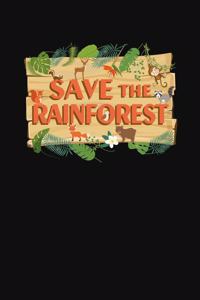 Save The Rainforest