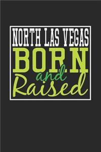 North Las Vegas Born And Raised