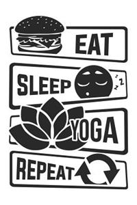 Eat Sleep Yoga Repeat