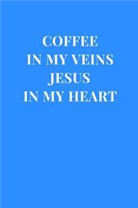 Coffee In My Veins Jesus In My Heart