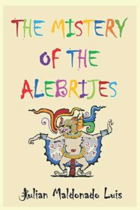 Mistery of the Alebrijes