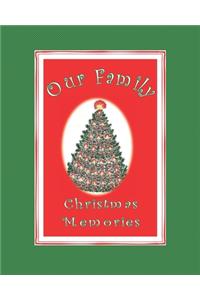 Our Family Christmas Memories