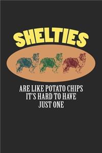 Shelties are Like Potato Chips