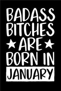 Badass Bitches Are Born In January