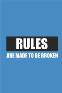 Rules Are Made to Be Broken
