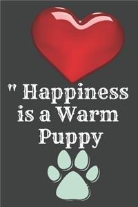 Happiness Is a Warm Puppy
