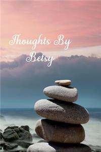 Thoughts by Betsy