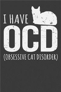 I Have OCD Obsessive Cat Disorder