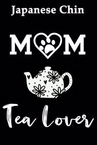 Japanese Chin Mom Tea Lover