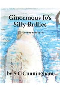 Ginormous Jo's SIlly Bullies