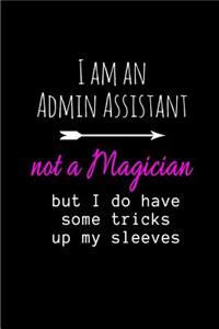 I am an Admin Assistant not a Magician