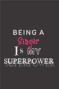 Being a Singer is my Superpower: Medium Lined Journal/Diary for Everyday Use