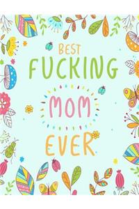 Best fucking Mom ever