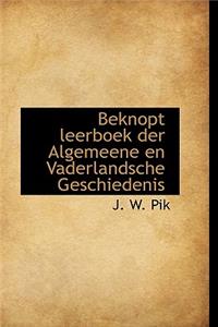 Beknopt Leerboek Der Algemeene En Vaderlandsche Geschiedenis