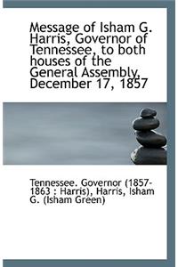 Message of Isham G. Harris, Governor of Tennessee, to Both Houses of the General Assembly, December