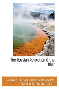 The Russian Revolution & the War