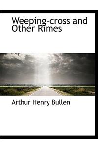 Weeping-Cross and Other Rimes