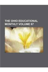 The Ohio Educational Monthly Volume 67