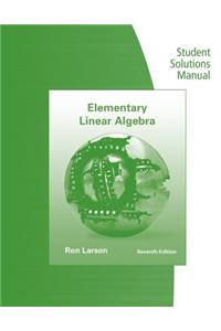 Student Solutions Manual for Larson/Falvo's Elementary Linear Algebra, 7th