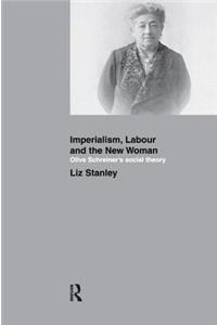 Imperialism, Labour and the New Woman