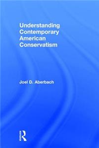 Understanding Contemporary American Conservatism