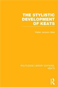 The Stylistic Development of Keats