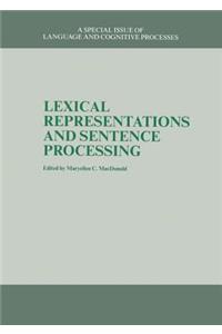 Lexical Representations and Sentence Processing