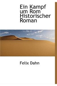 Ein Kampf Um ROM Historischer Roman