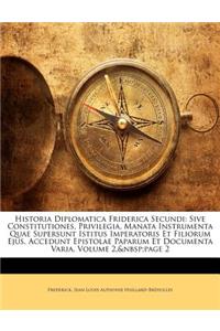 Historia Diplomatica Friderica Secundi